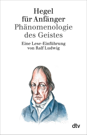 Ludwig, Ralf. Hegel für Anfänger - Phänomenologie des Geistes. Eine Lese-Einführung. dtv Verlagsgesellschaft, 2000.