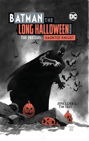 Loeb, Jeph / Tim Sale. Batman: The Long Halloween Haunted Knight Deluxe Edition. DC Comics, 2022.