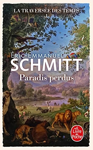 Schmitt, Eric-Emmanuel. La Traversée des temps T1 - Paradis perdus. Hachette, 2022.