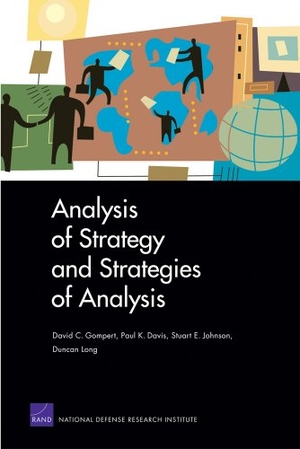 Gompert, David C / Davis, Paul K et al. Analysis of Strategy and Strategies of Analysis. RAND Corporation, 2008.