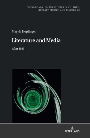 Hopfinger, Maryla. Literature and Media - After 1989. Peter Lang, 2020.