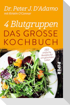 4 Blutgruppen - Das große Kochbuch