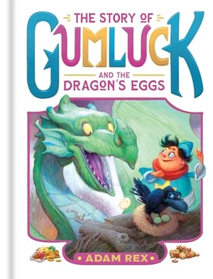 Rex, Adam. The Story of Gumluck and the Dragon's Eggs - Book Two. Chronicle Books, 2025.