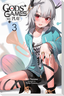 Gods' Games We Play, Vol. 3 (Light Novel)