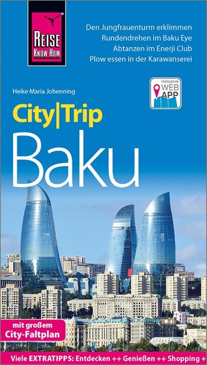Johenning, Heike Maria. Reise Know-How CityTrip Baku - Reiseführer mit Stadtplan und kostenloser Web-App. Reise Know-How Rump GmbH, 2018.