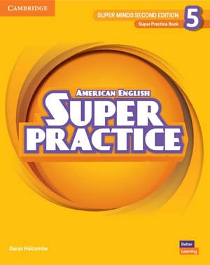 Holcombe, Garan. Super Minds Level 5 Super Practice Book American English. Cambridge University Press, 2022.