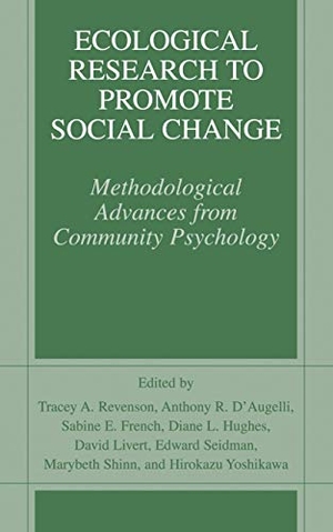 Revenson, Tracey A. / Anthony R. D'Augelli et al (Hrsg.). Ecological Research to Promote Social Change - Methodological Advances from Community Psychology. Springer US, 2002.