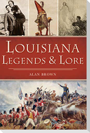 Louisiana Legends & Lore