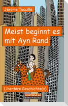 Meist beginnt es mit Ayn Rand