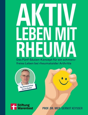 Keyßer, Gernot. Aktiv leben mit Rheuma - Das Fünf-Säulen-Konzept für ein schmerzfreies Leben bei rheumatoider Arthritis. Stiftung Warentest, 2026.