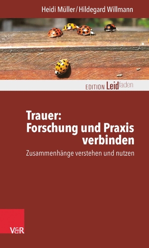Müller, Heidi / Hildegard Willmann. Trauer: Forschung und Praxis verbinden - Zusammenhänge verstehen und nutzen. Vandenhoeck + Ruprecht, 2016.