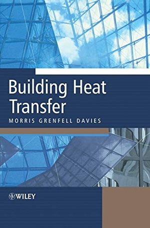 Davies. Building Heat Transfer. John Wiley & Sons, 2004.