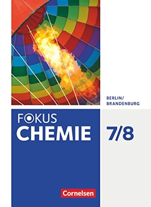 Arndt, Barbara / Arnold, Karin et al. Fokus Chemie  7./8. Schuljahr -  Alle Schulformen - Berlin/Brandenburg - Schülerbuch. Cornelsen Verlag GmbH, 2016.