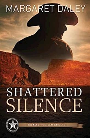 Daley, Margaret. Shattered Silence - The Men of the Texas Rangers - Book 2. Abingdon Press, 2012.