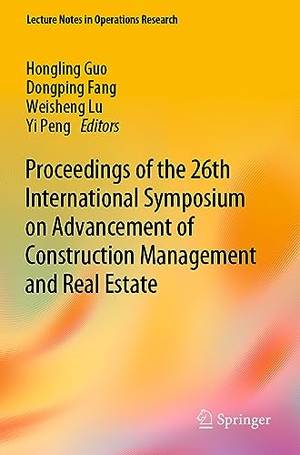 Guo, Hongling / Yi Peng et al (Hrsg.). Proceedings of the 26th International Symposium on Advancement of Construction Management and Real Estate. Springer Nature Singapore, 2023.