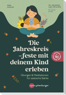 Die Jahreskreisfeste mit deinem Kind erleben