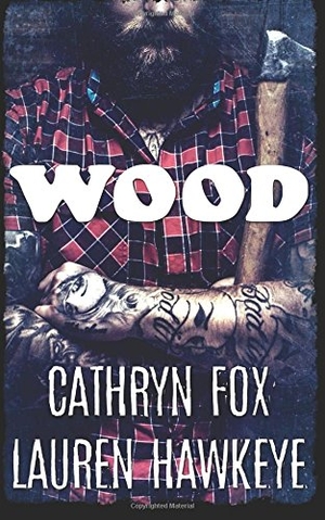 Fox, Cathryn / Lauren Hawkeye. Wood. Catherine Verge, 2017.