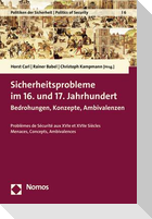 Sicherheitsprobleme im 16. und 17. Jahrhundert