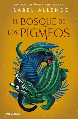 Allende, Isabel. El bosque de los pigmeos. DEBOLSILLO, 2021.