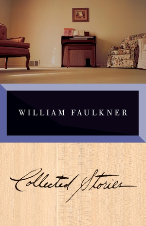 Faulkner, William. Collected Stories of William Faulkner. Knopf Doubleday Publishing Group, 1995.