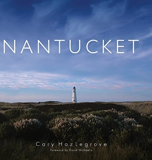Hazlegrove, Cary. Nantucket. Turner, 2010.