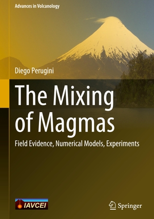 Perugini, Diego. The Mixing of Magmas - Field Evidence, Numerical Models, Experiments. Springer International Publishing, 2021.
