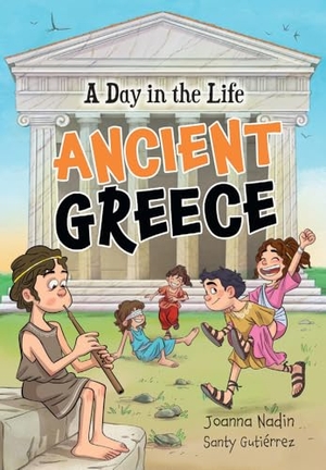 Nadin, Joanna / Santy Gutierrez. A Day in the Life - Ancient Greece - Fluency 1. HarperCollins Publishers, 2024.