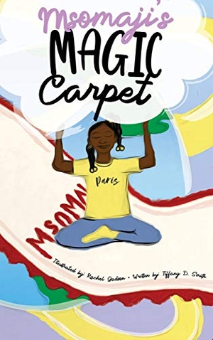 Smith, Tiffany. Msomaji's Magic Carpet. The Love of Food & Travel LLC, 2021.