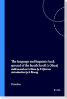 The Language and Linguistic Back Ground of the Isaiah Scroll (1 Qisaa)