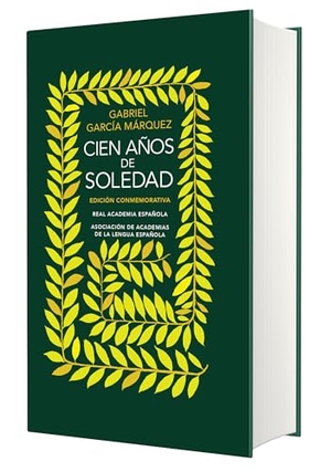 García Márquez, Gabriel. Ediciã3n Conmemorativa Cien Años de Soledad (Rae Y La Asale) / One Hundred Years of Solitude. Prh Grupo Editorial, 2022.