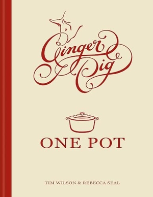 Seal, Rebecca / Tim Wilson. Ginger Pig One Pot - More than 140 deliciously simple one-pot recipes. Octopus Publishing Group, 2025.