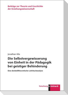 "Die Selbstvergewisserung von Einheit in der Pädagogik bei geistiger Behinderung"