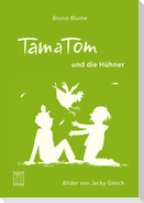 TamaTom und die Hühner