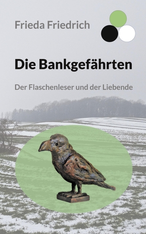 Friedrich, Frieda. Die Bankgefährten - Der Flaschenleser und der Liebende. Books on Demand, 2024.