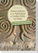 Homers Kalypso und die Nabelspirale der Großen Göttin von Malta