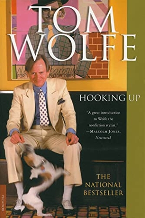 Wolfe, Tom. Hooking Up. St. Martins Press-3PL, 2001.