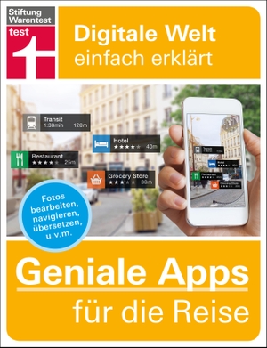Schelhorn, Markus. Geniale Apps für die Reise - Fotos bearbeiten, navigieren, übersetzen u.v.m. Für iPhone und Android. Stiftung Warentest, 2022.