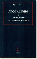 Apocalipsis o Las noches del fin del mundo
