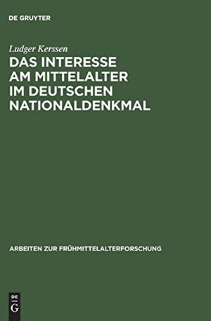 Kerssen, Ludger. Das Interesse am Mittelalter im Deutschen Nationaldenkmal. De Gruyter, 1975.