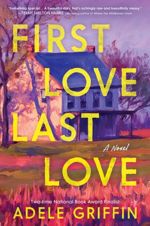 Griffin, Adele. First Love Last Love - A Novel. Sourcebooks, Inc, 2026.