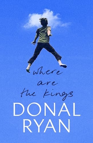 Ryan, Donal. Where Are the Kings. Transworld Publ. Ltd UK, 2026.