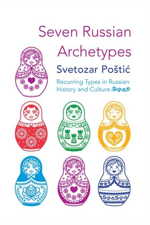 Po¿ti¿, Svetozar. Seven Russian Archetypes. Wipf and Stock, 2023.