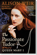 The Passionate Tudor