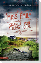 Miss Emily und der Skandal von Allerby House