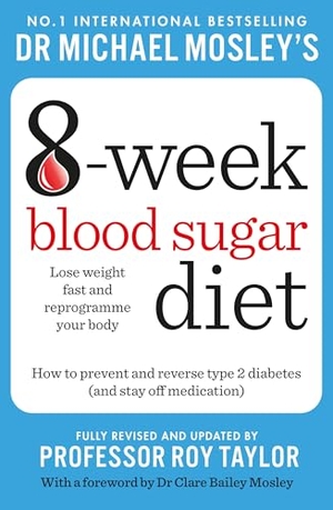 Mosley, Michael. Michael Mosley's 8 Week Blood Sugar Diet. Jessica Kingsley Publishers, 2025.