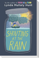 Shouting at the Rain