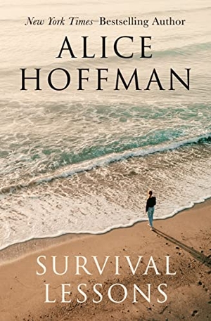 Hoffman, Alice. Survival Lessons. Open Road Integrated Media, Inc., 2020.