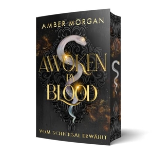 Morgan, Amber. Awoken by Blood - Vom Schicksal erwählt: Prickelnde Vampir-Romantasy. WunderZeilen Verlag GbR, 2024.