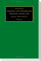 Advances in Strained and Interesting Organic Molecules, Volume 8