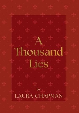 Chapman, Laura. A Thousand Lies. FriesenPress, 2025.